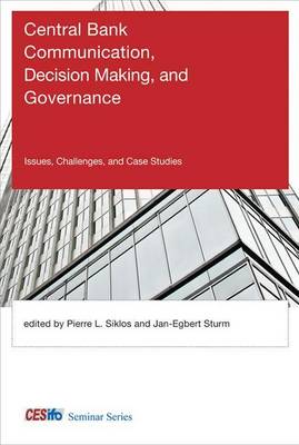 Book cover for Central Bank Communication, Decision Making, and Governance: Issues, Challenges, and Case Studies