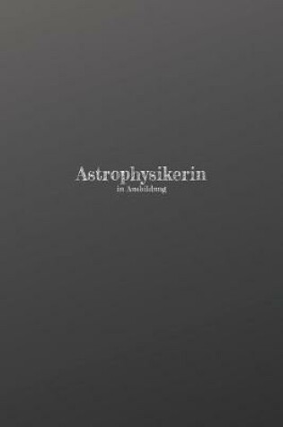 Cover of Astrophysikerin in Ausbildung