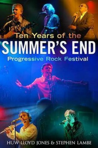 Cover of Ten Years of the Summer's End Progressive Rock Festival