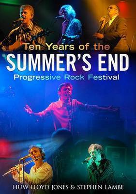 Book cover for Ten Years of the Summer's End Progressive Rock Festival