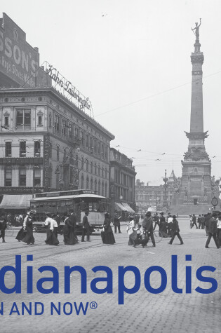 Cover of Indianapolis Then and Now®