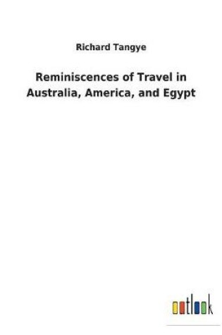 Cover of Reminiscences of Travel in Australia, America, and Egypt