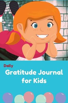 Book cover for Daily Gratitude Journal for Kids