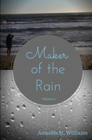 Cover of Maker of the Rain Volume 4