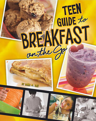 Cover of A Teen Guide to Breakfast on the Go