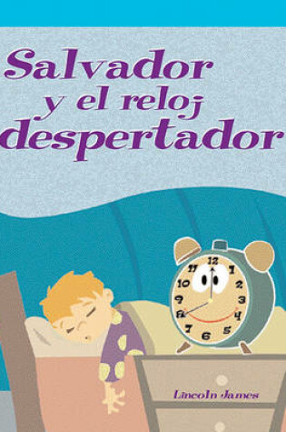 Cover of Salvador Y El Reloj Despertador (Sal Sleeps In)