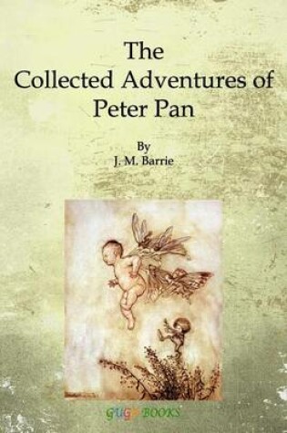 Cover of The Collected Adventures of Peter Pan