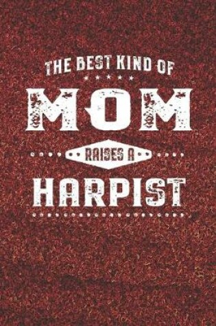 Cover of The Best Kind Of Mom Raises A Harpist