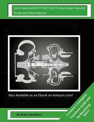 Book cover for John Deere 6414T/TT AR72166 Turbocharger Rebuild Guide and Shop Manual