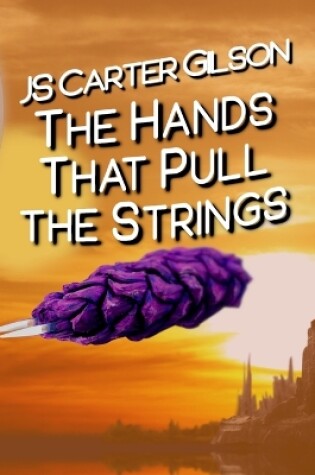 Cover of The Hands That Pull the Strings