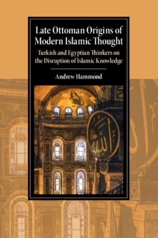 Cover of Late Ottoman Origins of Modern Islamic Thought