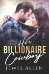 Book cover for Her Billionaire Cowboy