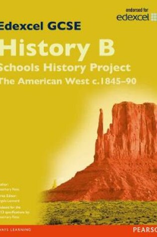 Cover of Edexcel GCSE History B Schools History Project: Unit 2B The American West c1845-90 SB 2013