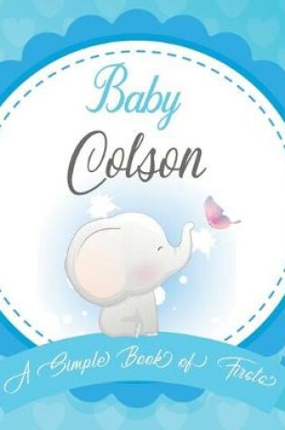 Cover of Baby Colson A Simple Book of Firsts