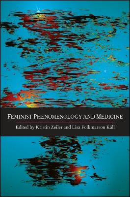 Book cover for Feminist Phenomenology and Medicine