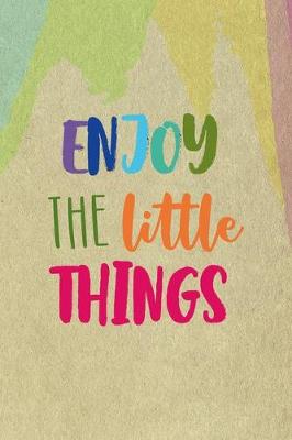 Book cover for Enjoy The Little Things