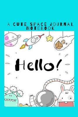 Book cover for A Cute Space Journal Notebook