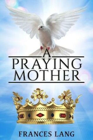 Cover of A Praying Mother