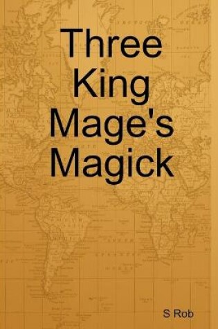 Cover of Three King Mage's Magick