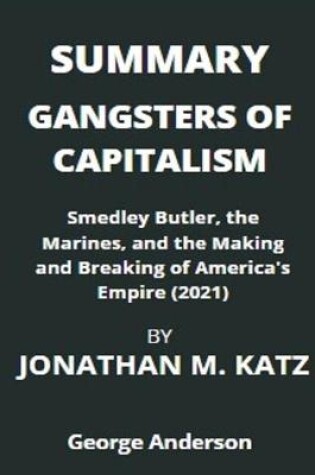 Cover of Summary of Gangsters of Capitalism by Jonathan M. Katz