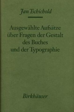 Cover of Ausgewahlte Aufsatze Uber Fragen Der Gestalt Des Buches Und Der Typographie