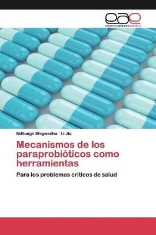 Cover of Mecanismos de los paraprobióticos como herramientas