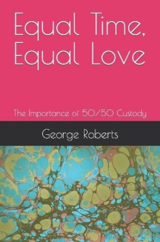 Cover of Equal Time, Equal Love