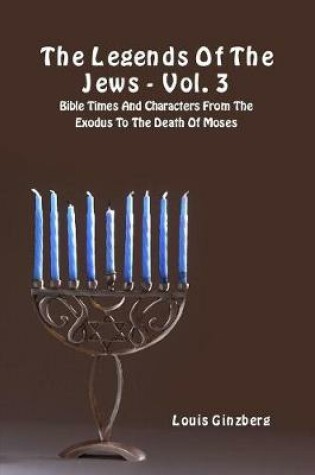 Cover of The Legends of the Jews - Vol. 3