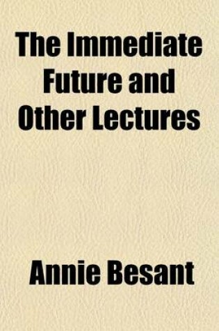 Cover of The Immediate Future and Other Lectures