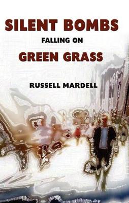 Book cover for Silent Bombs Falling On Green Grass