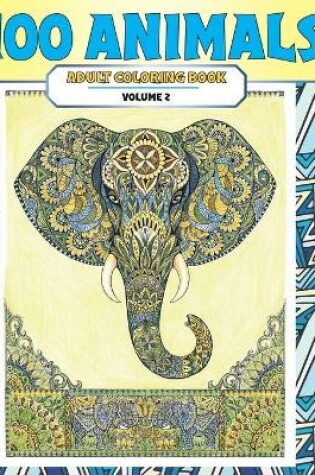 Cover of Adult Coloring Book Volume 2 - 100 Animals