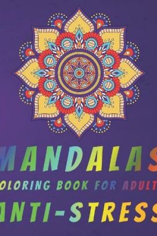 Cover of Mandalas coloring book for adults Aniti-stress