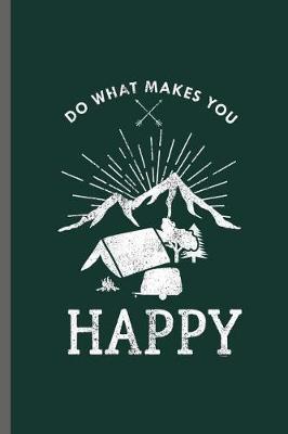 Book cover for Do what makes you Happy