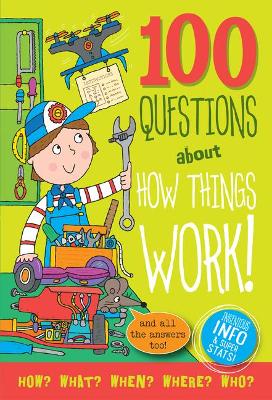 Book cover for 100 Questions about How Things Work