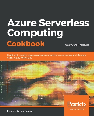 Cover of Azure Serverless Computing Cookbook