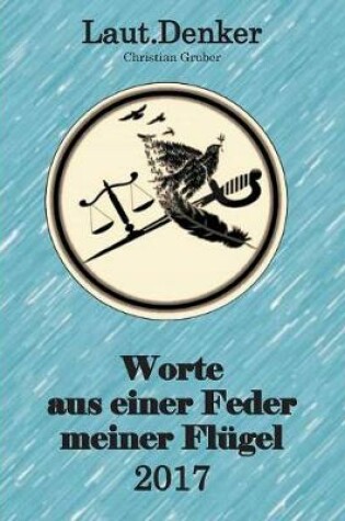 Cover of Worte aus einer Feder meiner Flügel - 2017