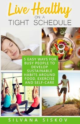 Book cover for LIVE HEALTHY ON A TIGHT SCHEDULE