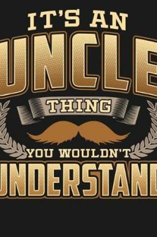 Cover of Its A Uncle Thing You Wouldn't Understand