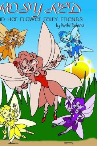 Cover of Rosy Red and her Flower Fairy Friends