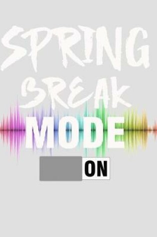 Cover of Spring Break Mode On