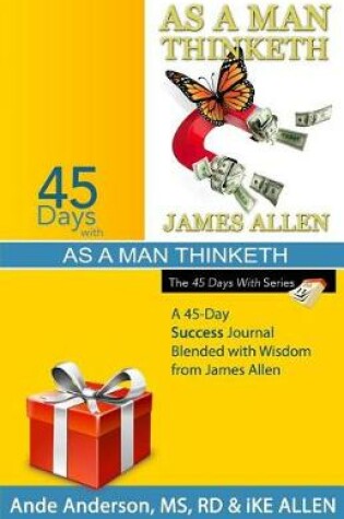 Cover of 45 Days with As A Man Thinketh
