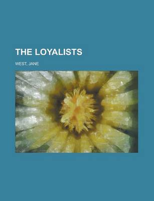 Book cover for The Loyalists, Vol. 1-3