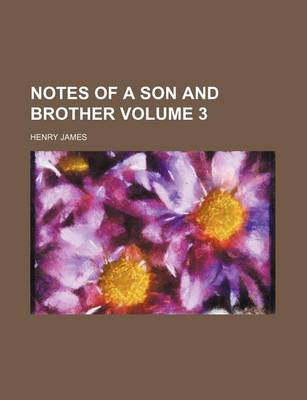 Book cover for Notes of a Son and Brother Volume 3