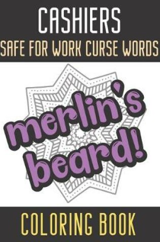 Cover of Cashiers Safe For Work Curse Words Coloring Book