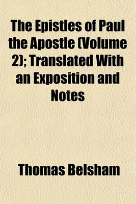 Book cover for The Epistles of Paul the Apostle (Volume 2); Translated with an Exposition and Notes