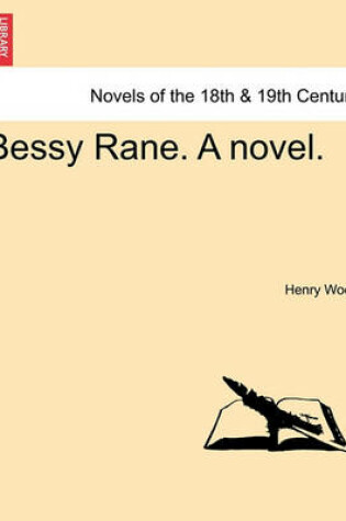 Cover of Bessy Rane. a Novel.