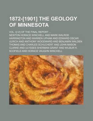 Book cover for 1872-[1901] the Geology of Minnesota; Vol. I[-VI] of the Final Report