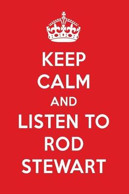 Book cover for Keep Calm and Listen to Rod Stewart