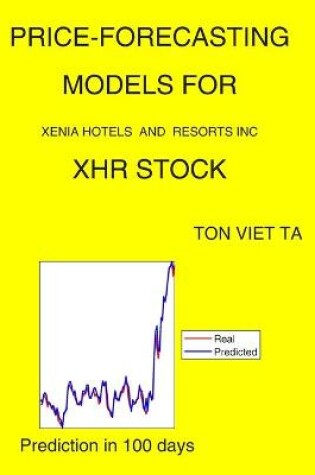 Cover of Price-Forecasting Models for Xenia Hotels and Resorts Inc XHR Stock