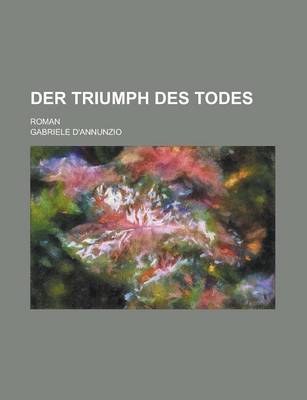 Book cover for Der Triumph Des Todes; Roman
